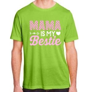 Mama Is My Bestie Funny Mommy Life Quotes Mothers Day Cool Gift Adult ChromaSoft Performance T-Shirt