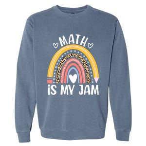 Math Is My Jam First Day Back To School Math Teacher Student Garment-Dyed Sweatshirt