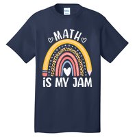 Math Is My Jam First Day Back To School Math Teacher Student Tall T-Shirt