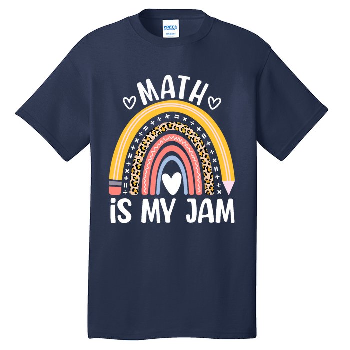 Math Is My Jam First Day Back To School Math Teacher Student Tall T-Shirt