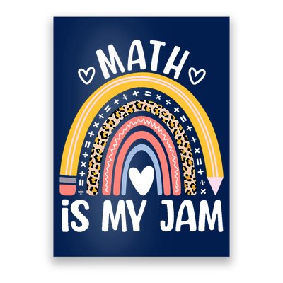 Math Is My Jam First Day Back To School Math Teacher Student Poster