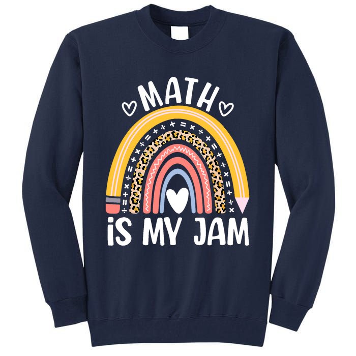 Math Is My Jam First Day Back To School Math Teacher Student Tall Sweatshirt