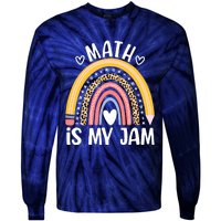 Math Is My Jam First Day Back To School Math Teacher Student Tie-Dye Long Sleeve Shirt