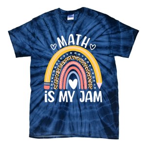 Math Is My Jam First Day Back To School Math Teacher Student Tie-Dye T-Shirt