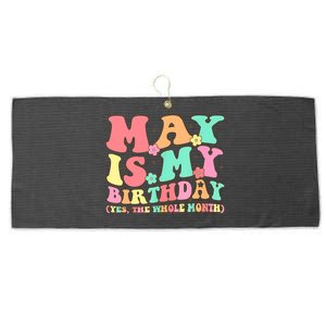 May Is My Birthday Yes The Whole Month Birthday Large Microfiber Waffle Golf Towel