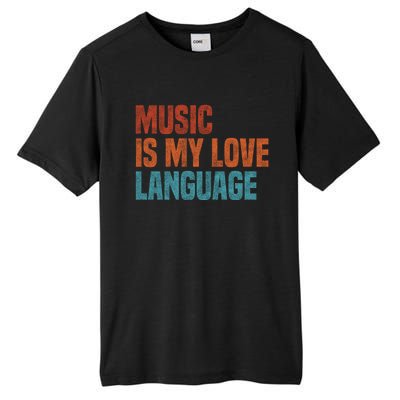 Music Is My Love Language Music Lover Vintage Gift Tall Fusion ChromaSoft Performance T-Shirt