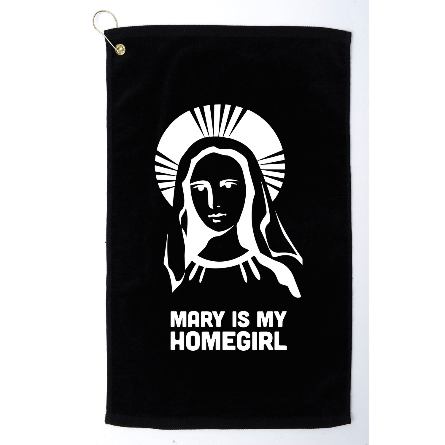 Mary Is My Homegirl Golf Towel