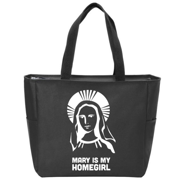 Mary Is My Homegirl Zip Tote Bag