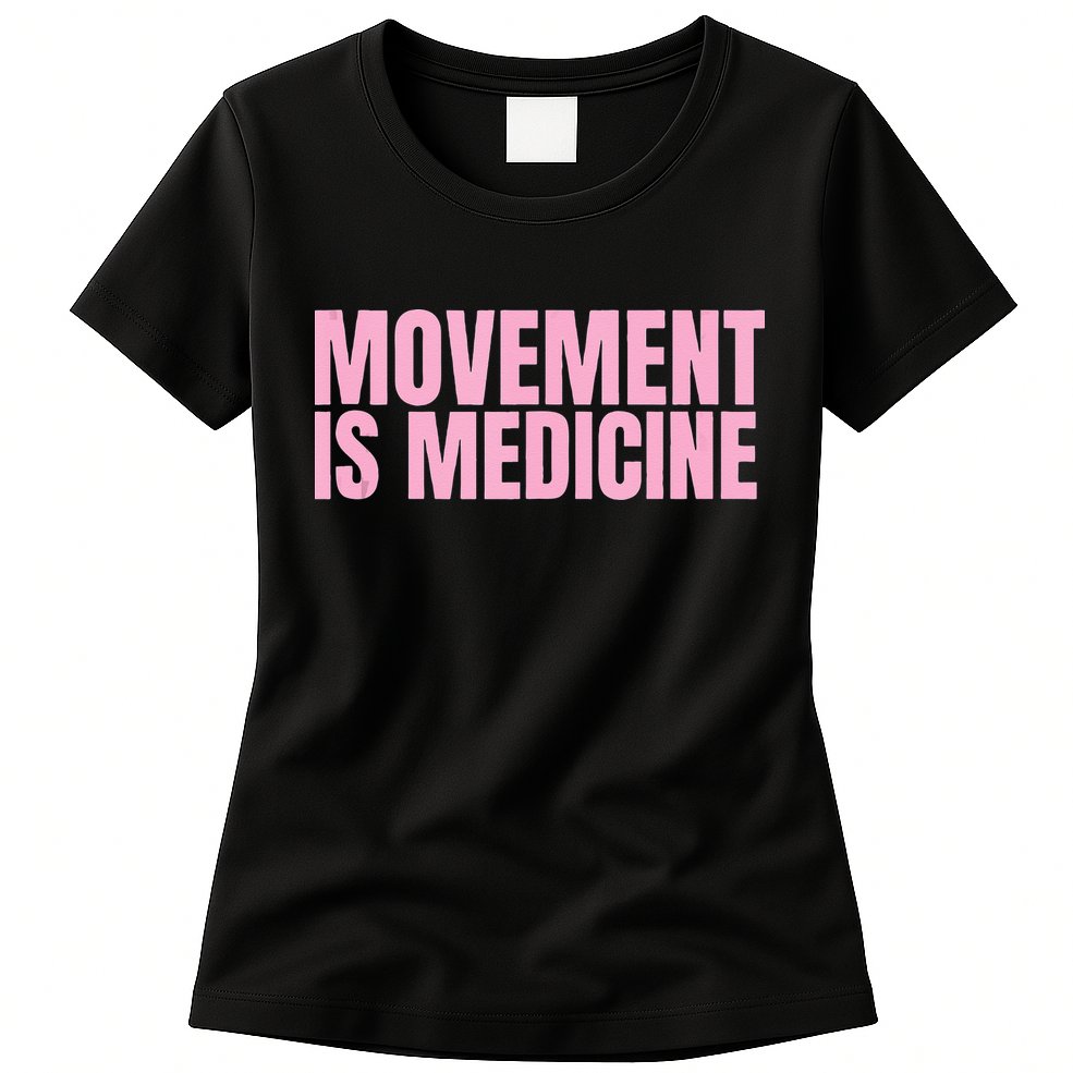 Movement Is Medicine Sports Weights Gym Fitness Athlete Womens T-Shirt