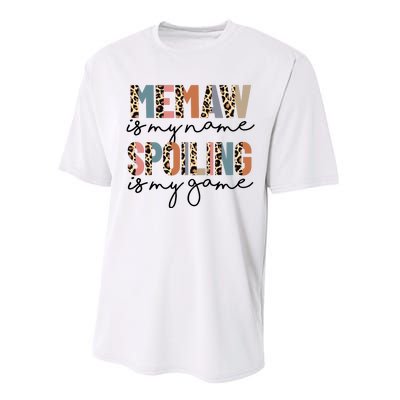 Memaw Is My Name Spoiling Is My Game Grandma Leopard Performance Sprint T-Shirt