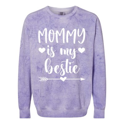 Mommy Is My Bestie Gift Colorblast Crewneck Sweatshirt