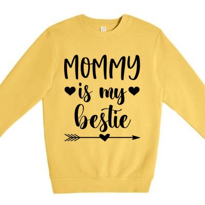 Mommy Is My Bestie Gift Premium Crewneck Sweatshirt