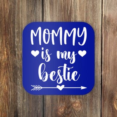 Mommy Is My Bestie Gift Coaster