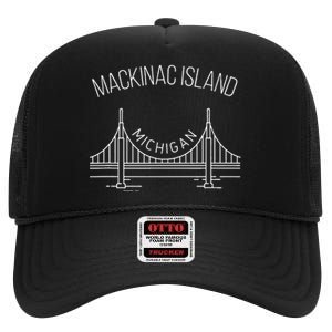 Mackinac Island Michigan With Bridge Weekend Travel High Crown Mesh Back Trucker Hat