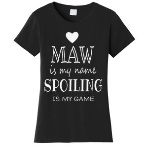 Maw Is My Name Funny Graphic Gifts For Maw Grandma Women's T-Shirt