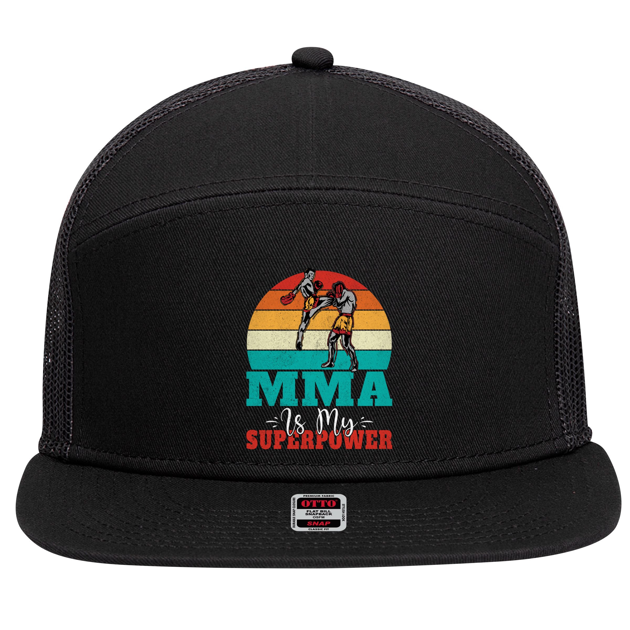 Mma Is My Superpower Mixed Martial Arts Gift 7 Panel Mesh Trucker Snapback Hat
