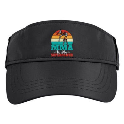Mma Is My Superpower Mixed Martial Arts Gift Adult Drive Performance Visor