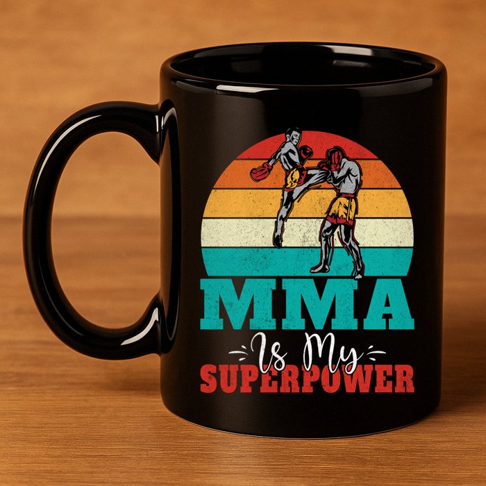 Mma Is My Superpower Mixed Martial Arts Gift 11oz C Handle Ceramic Mug