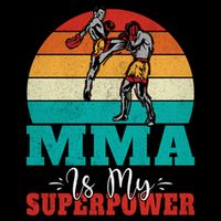 Mma Is My Superpower Mixed Martial Arts Gift Flat Bill Trucker Hat