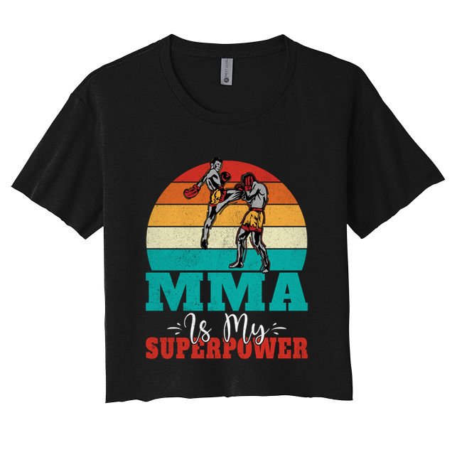 Mma Is My Superpower Mixed Martial Arts Gift Crop Top