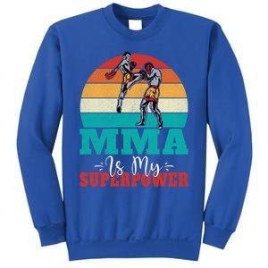 Mma Is My Superpower Mixed Martial Arts Gift Sweatshirt