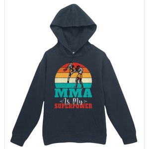 Mma Is My Superpower Mixed Martial Arts Gift Urban Pullover Hoodie