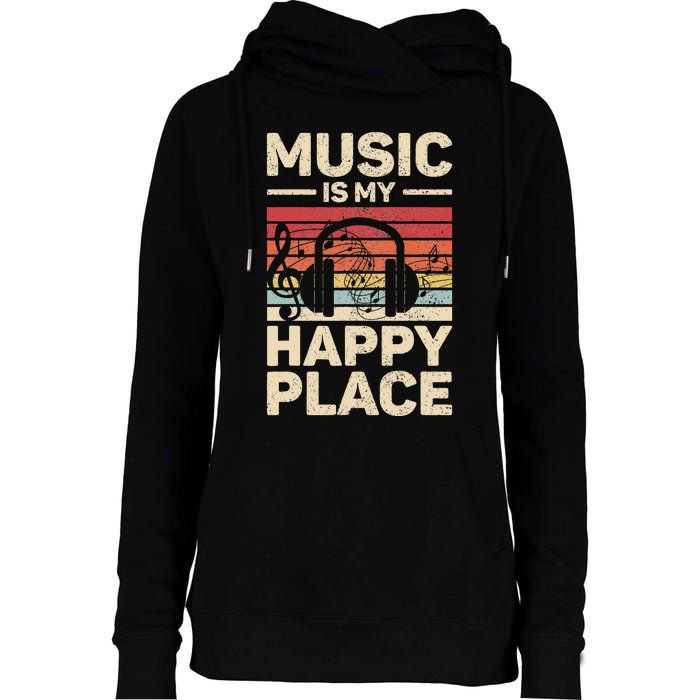 Music Is My Happy Place Musician Outfit EDM Music Lovers DJ Womens Funnel Neck Pullover Hood