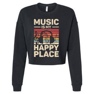 Music Is My Happy Place Musician Outfit EDM Music Lovers DJ Cropped Pullover Crew