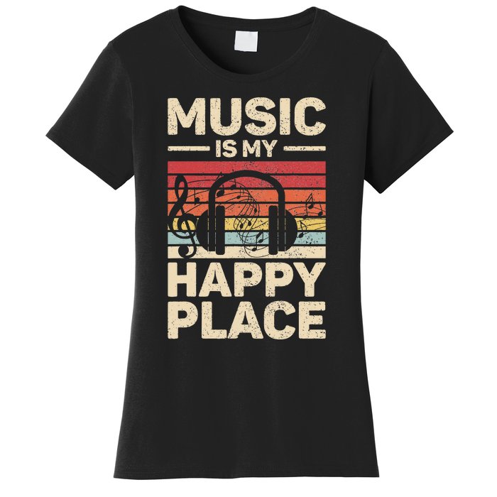 Music Is My Happy Place Musician Outfit EDM Music Lovers DJ Women's T-Shirt