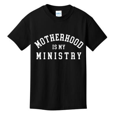 Motherhood Is My Ministry Christian Kids T-Shirt