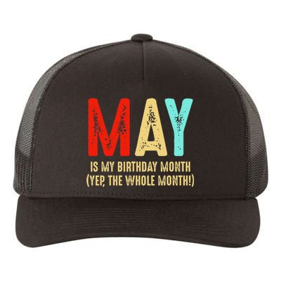 May Is My Birthday Month The Whole Month Birthday May Yupoong Adult 5-Panel Trucker Hat