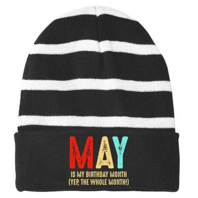 May Is My Birthday Month The Whole Month Birthday May Striped Beanie with Solid Band