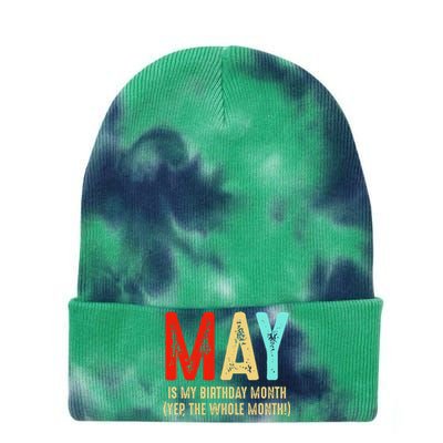 May Is My Birthday Month The Whole Month Birthday May Tie Dye 12in Knit Beanie