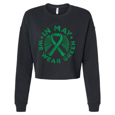 May is Mental Health Awareness Month In May We Wear Green Cropped Pullover Crew