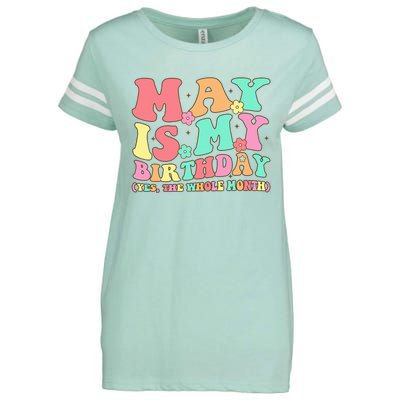 May Is My Birthday Yes The Whole Month Birthday Enza Ladies Jersey Football T-Shirt