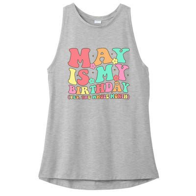 May Is My Birthday Yes The Whole Month Birthday Ladies PosiCharge Tri-Blend Wicking Tank