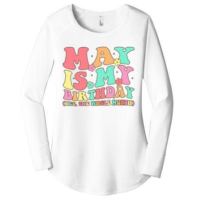 May Is My Birthday Yes The Whole Month Birthday Women's Perfect Tri Tunic Long Sleeve Shirt