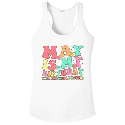 May Is My Birthday Yes The Whole Month Birthday Ladies PosiCharge Competitor Racerback Tank