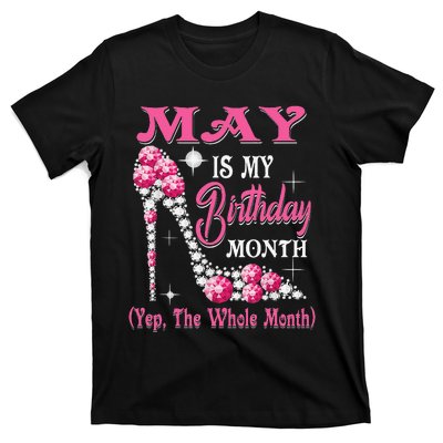 May Is My Birthday Month Shoes Queen Gifts Happy Birthday T-Shirt