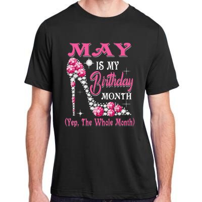 May Is My Birthday Month Shoes Queen Gifts Happy Birthday Adult ChromaSoft Performance T-Shirt