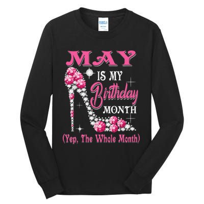 May Is My Birthday Month Shoes Queen Gifts Happy Birthday Tall Long Sleeve T-Shirt