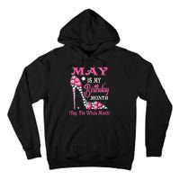 May Is My Birthday Month Shoes Queen Gifts Happy Birthday Tall Hoodie