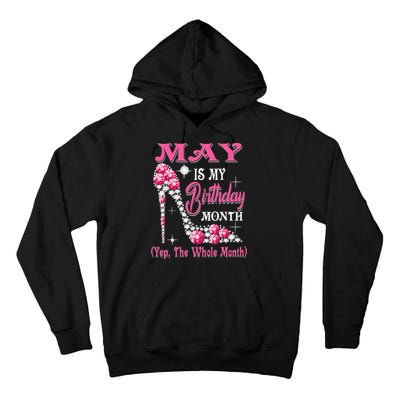 May Is My Birthday Month Shoes Queen Gifts Happy Birthday Tall Hoodie