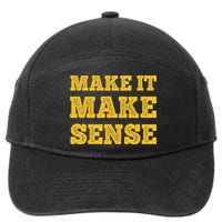 Make It Make Sense 7-Panel Snapback Hat