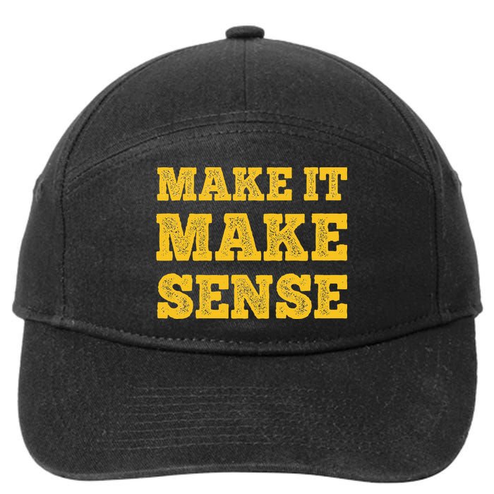 Make It Make Sense 7-Panel Snapback Hat