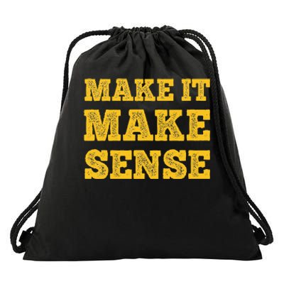 Make It Make Sense Drawstring Bag