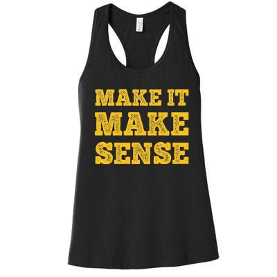 Make It Make Sense Women's Racerback Tank