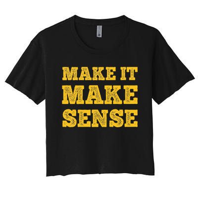 Make It Make Sense Women's Crop Top Tee