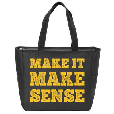 Make It Make Sense Zip Tote Bag