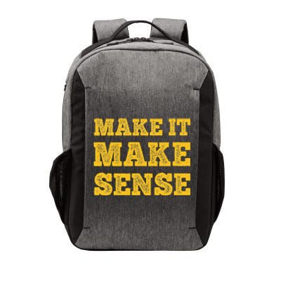 Make It Make Sense Vector Backpack